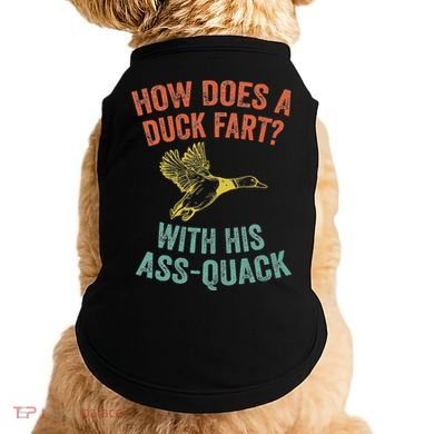 How Does A Duck Fart Funny Duck For Hunters Doggie Tank