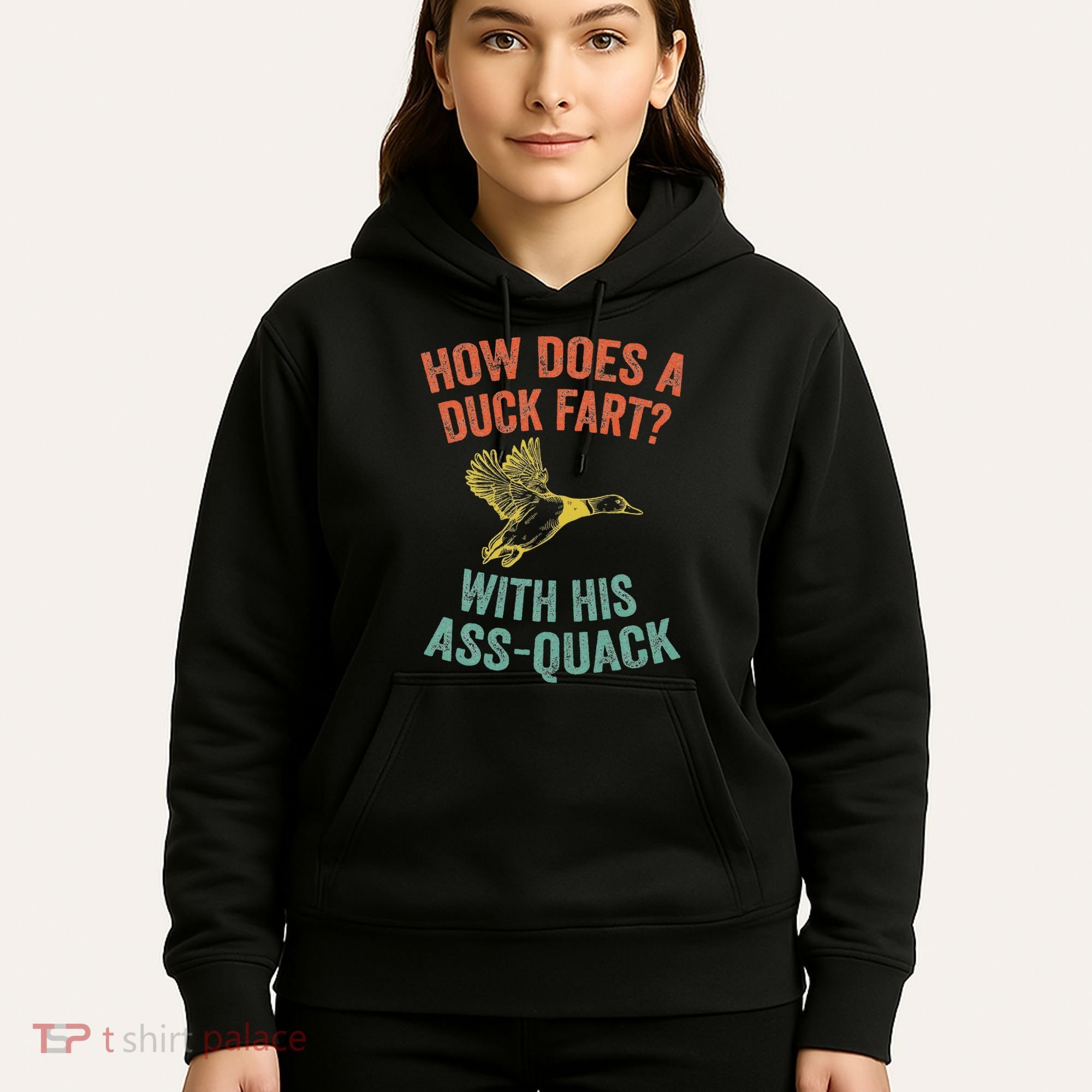 How Does A Duck Fart Funny Duck For Hunters Hoodie