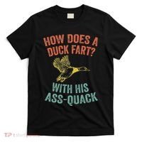 How Does A Duck Fart Funny Duck For Hunters T-Shirt thumb 0