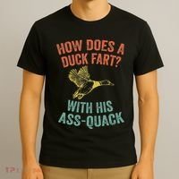 How Does A Duck Fart Funny Duck For Hunters T-Shirt thumb 3