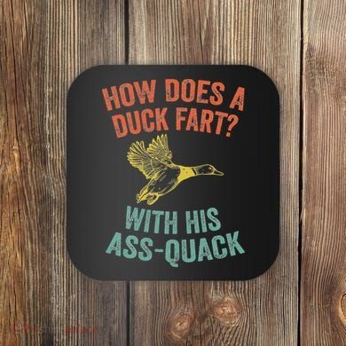 How Does A Duck Fart Funny Duck For Hunters Coaster