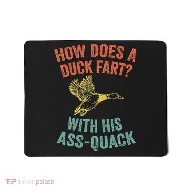 How Does A Duck Fart Funny Duck For Hunters Mousepad