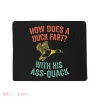 How Does A Duck Fart Funny Duck For Hunters Mousepad thumb 0
