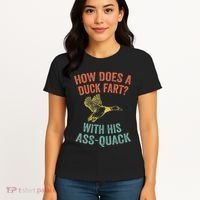 How Does A Duck Fart Funny Duck For Hunters Women's T-Shirt thumb 4