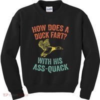 How Does A Duck Fart Funny Duck For Hunters Kids Sweatshirt thumb 0