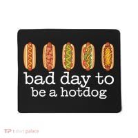 Hot Dog Bad Day To Be A Hotdog Mousepad thumb 0