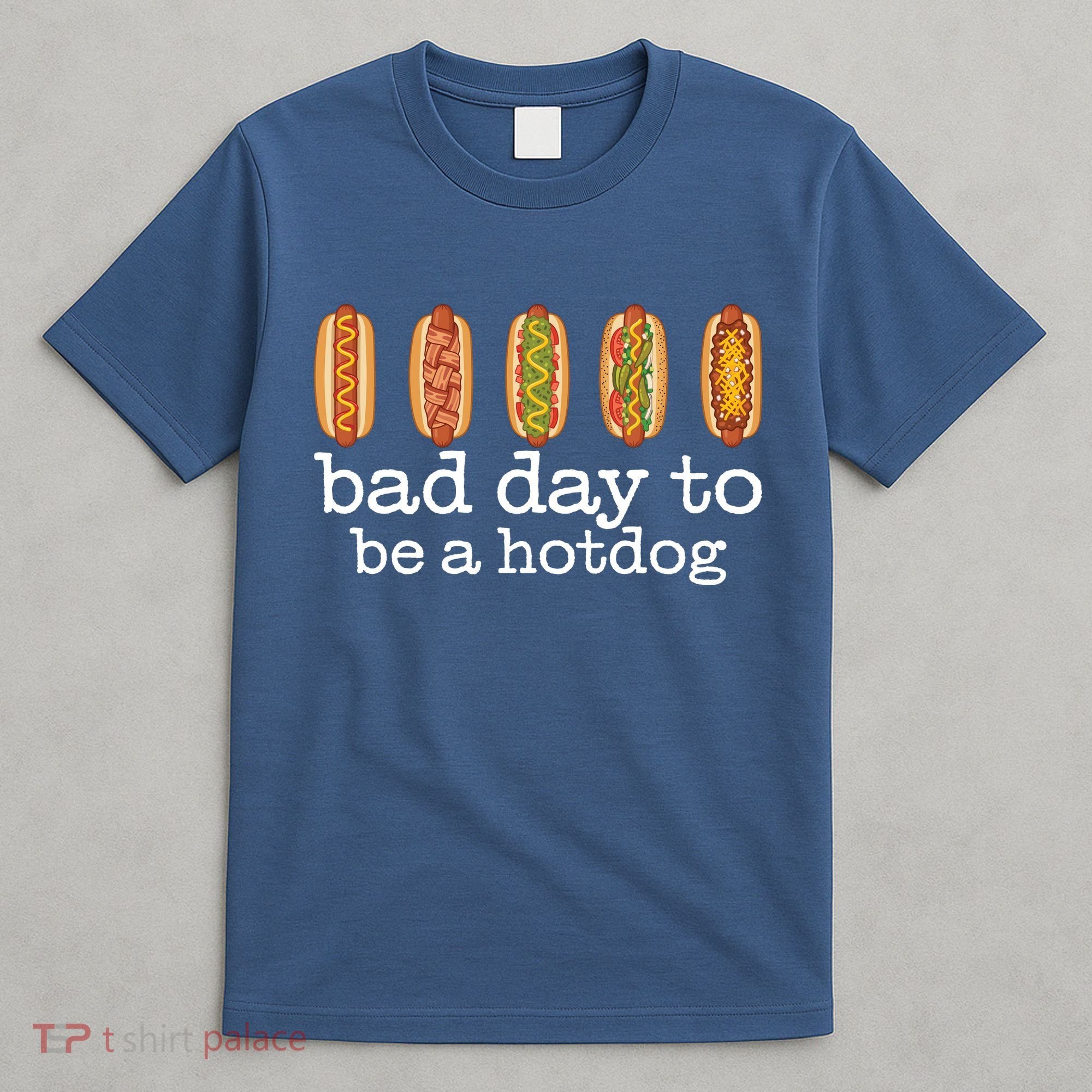 Hot Dog Bad Day To Be A Hotdog T-Shirt