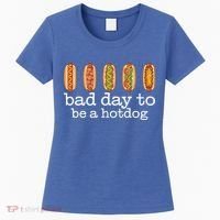Hot Dog Bad Day To Be A Hotdog Women's T-Shirt thumb 0