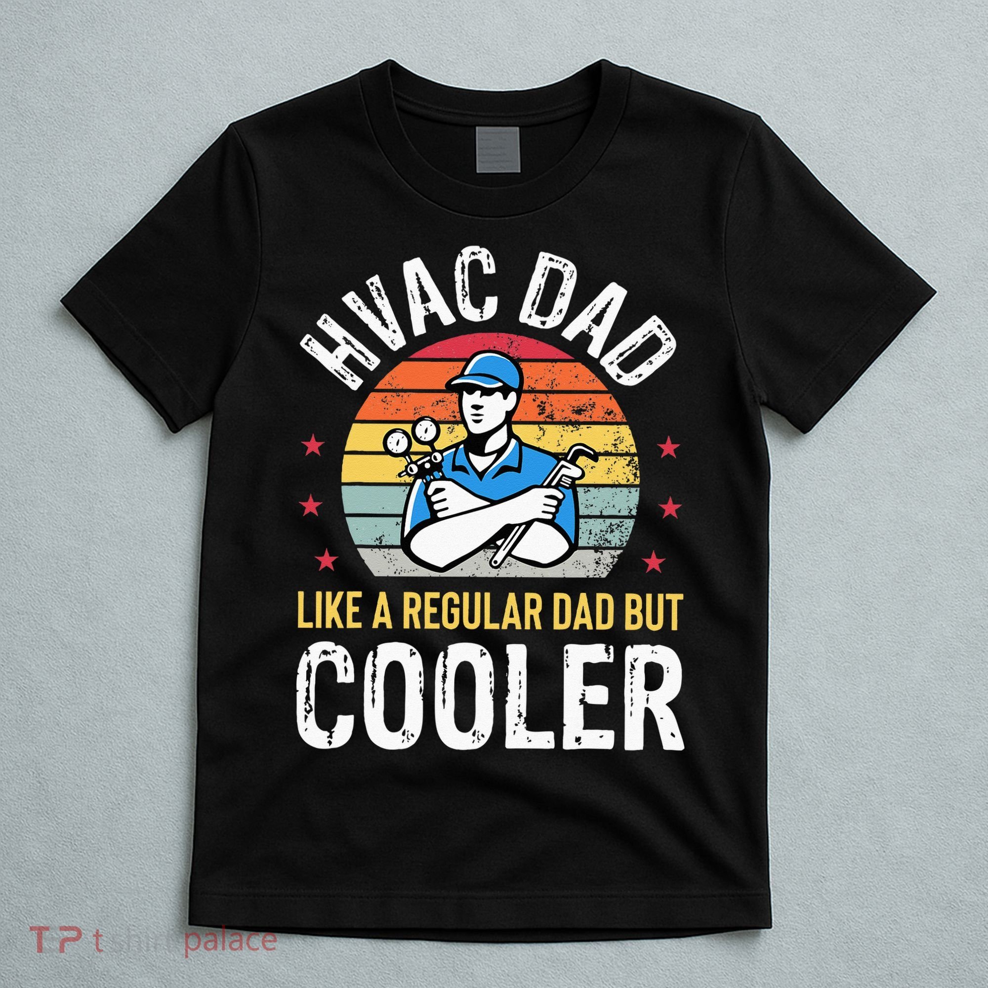 HVAC Dad But Cooler Funny HVAC Technician Father T-Shirt