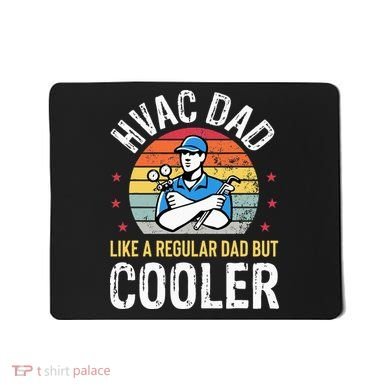 HVAC Dad But Cooler Funny HVAC Technician Father Mousepad