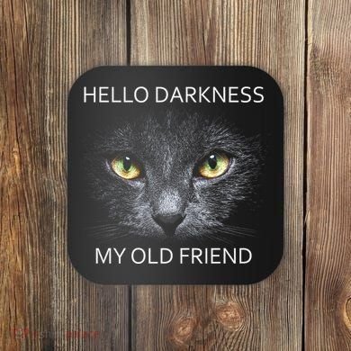 Hello Darkness Black Cat My Old Friend Coaster