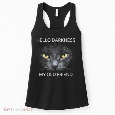 Hello Darkness Black Cat My Old Friend Women's Tank Top