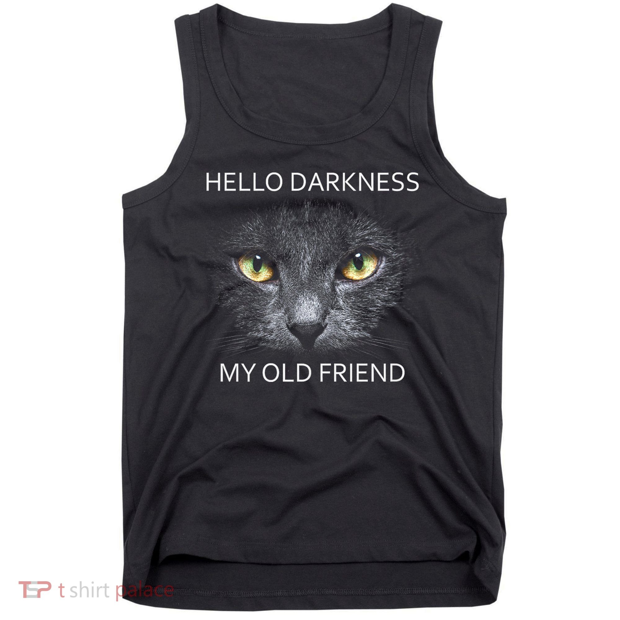 Hello Darkness Black Cat My Old Friend Tank Top