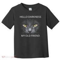 Hello Darkness Black Cat My Old Friend Toddler T-Shirt thumb 0