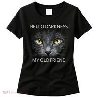 Hello Darkness Black Cat My Old Friend Women's T-Shirt thumb 0