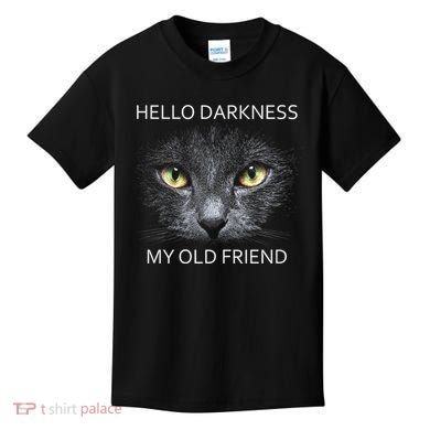 Hello Darkness Black Cat My Old Friend Kids T-Shirt