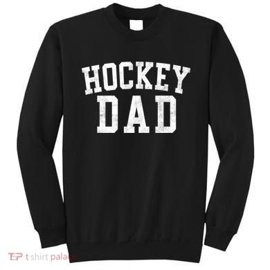 Hockey Dad Classic Bold Font FatherS Day Daddy Sweatshirt
