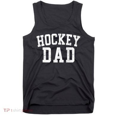 Hockey Dad Classic Bold Font FatherS Day Daddy Tank Top