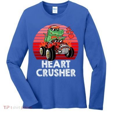 Heart Dinosaur Crusher Valentines Day Tmeaningful Giftrex Riding Car Gift Women's Long Sleeve Shirt