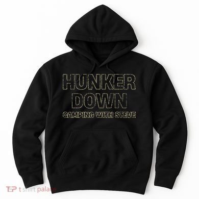 Hunker Down Camping With Steve Simple Graphic Hoodie