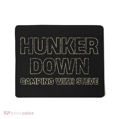 Hunker Down Camping With Steve Simple Graphic Mousepad