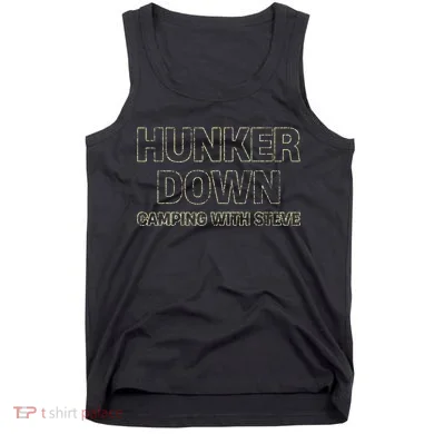 Hunker Down Camping With Steve Simple Graphic Tank Top