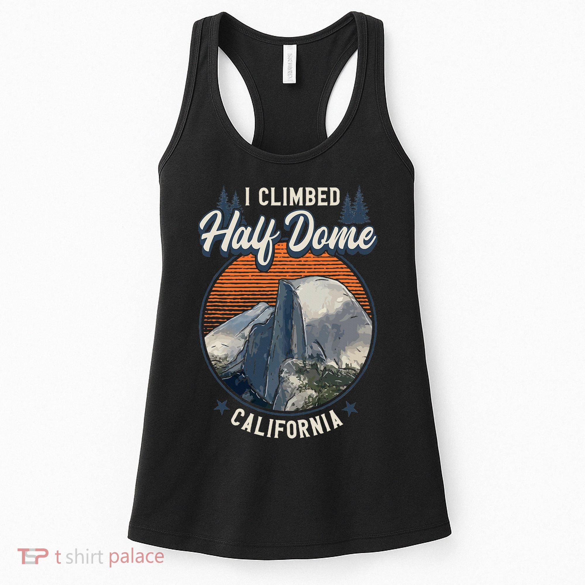 Half Dome Climbers Tees I Climbed Half Dome California Women's Tank Top