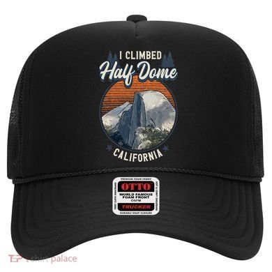 Half Dome Climbers Tees I Climbed Half Dome California Hat