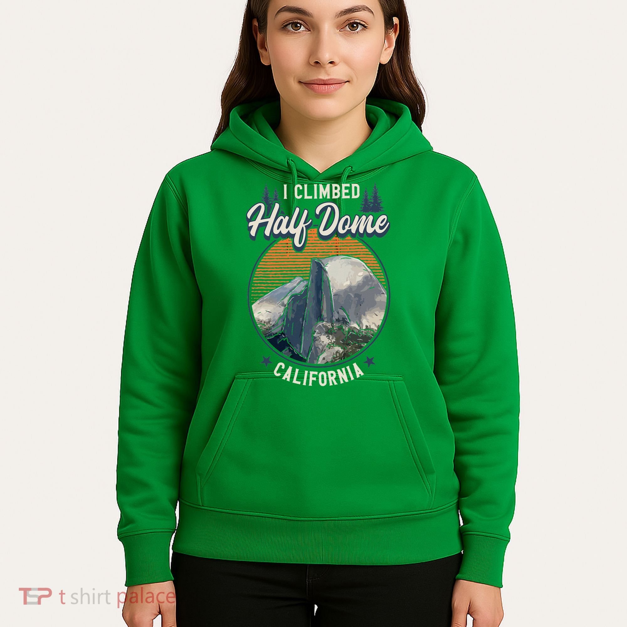 Half Dome Climbers Tees I Climbed Half Dome California Hoodie