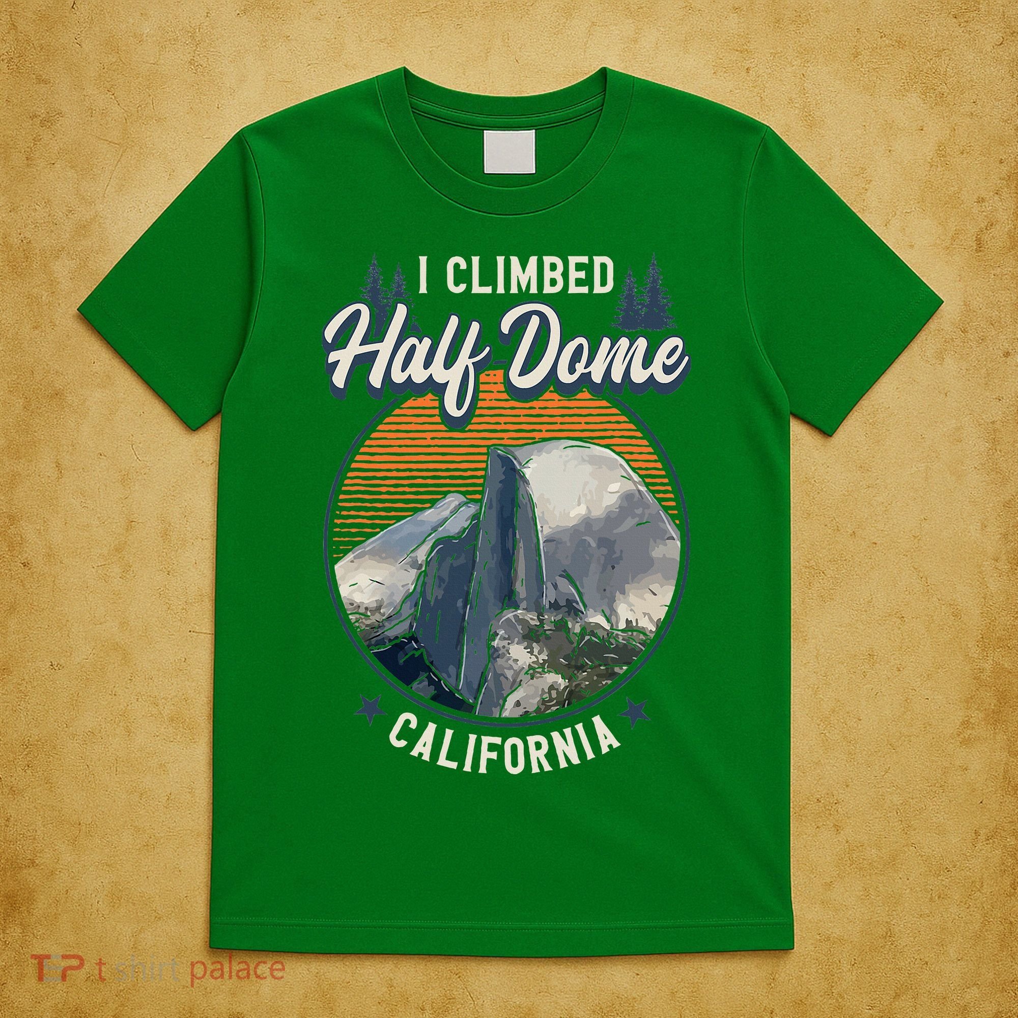 Half Dome Climbers Tees I Climbed Half Dome California T-Shirt