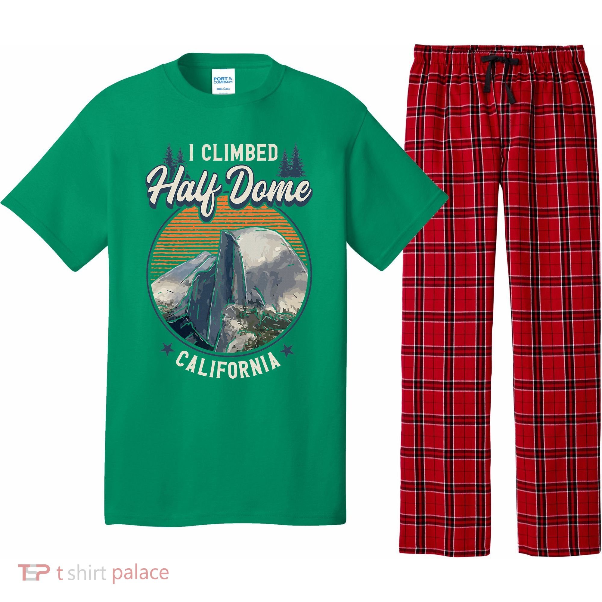Half Dome Climbers Tees I Climbed Half Dome California Pajama Set