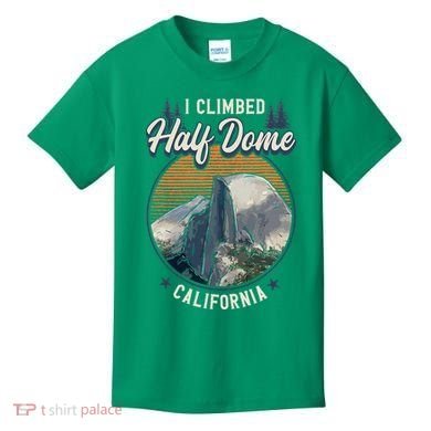 Half Dome Climbers Tees I Climbed Half Dome California Kids T-Shirt
