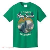 Half Dome Climbers Tees I Climbed Half Dome California Kids T-Shirt thumb 0