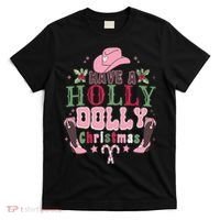 Holly Dolly Christmas Country Music Christmas Dolly Christmas T-Shirt thumb 0