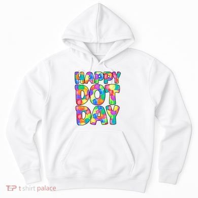 Happy Dot Day Colorful Fun Hoodie