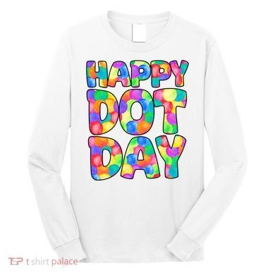 Happy Dot Day Colorful Fun Long Sleeve Shirt