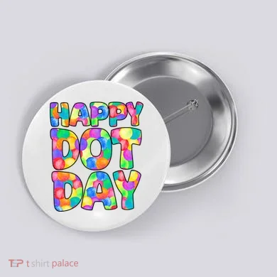 Happy Dot Day Colorful Fun Button