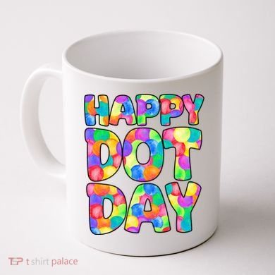 Happy Dot Day Colorful Fun Coffee Mug