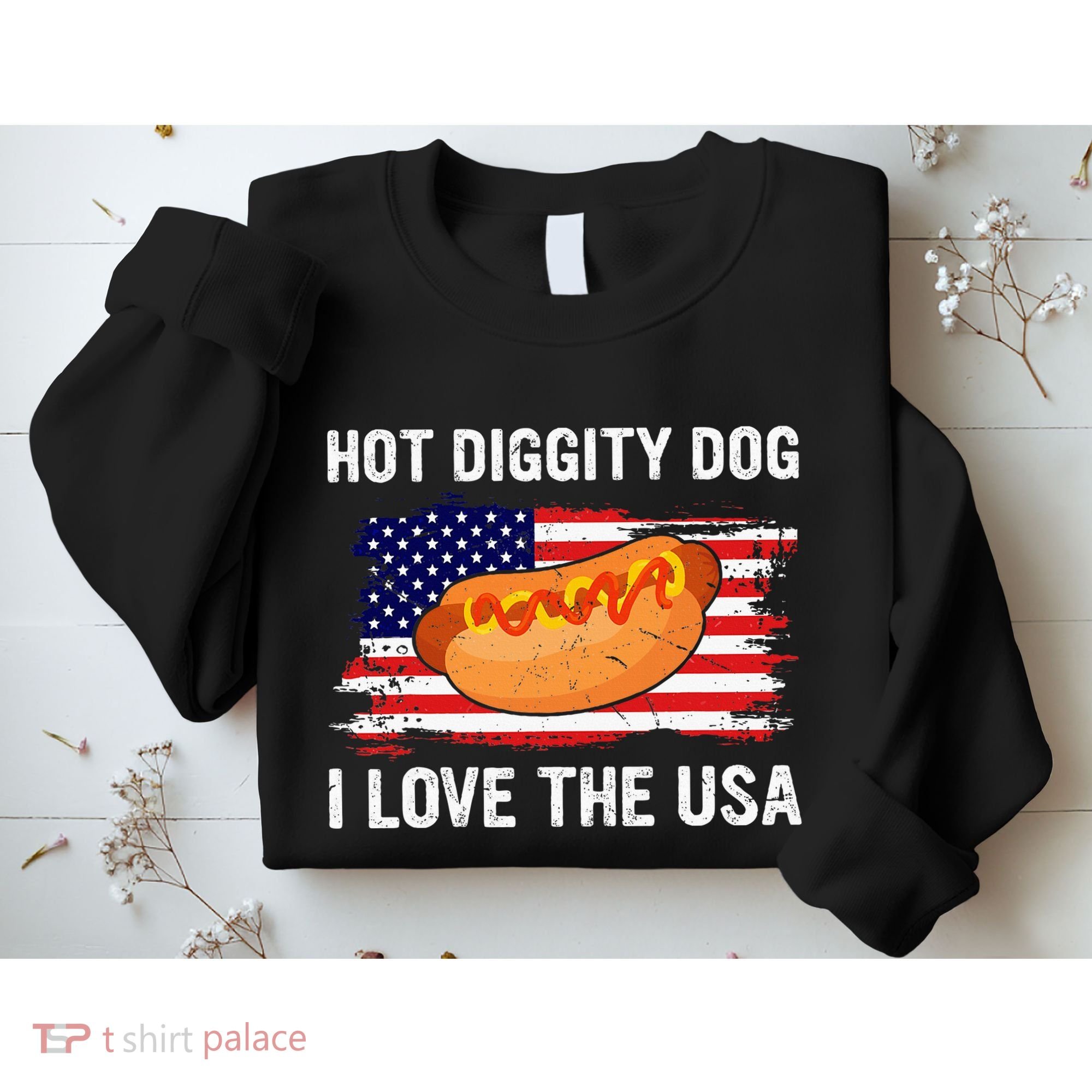 Hot Diggity Dog I Love Usa Funny Sweatshirt