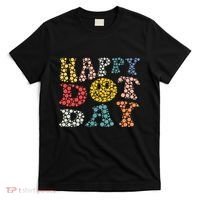 Happy Dot Day Shirts For Teacher Smile Face T-Shirt thumb 0