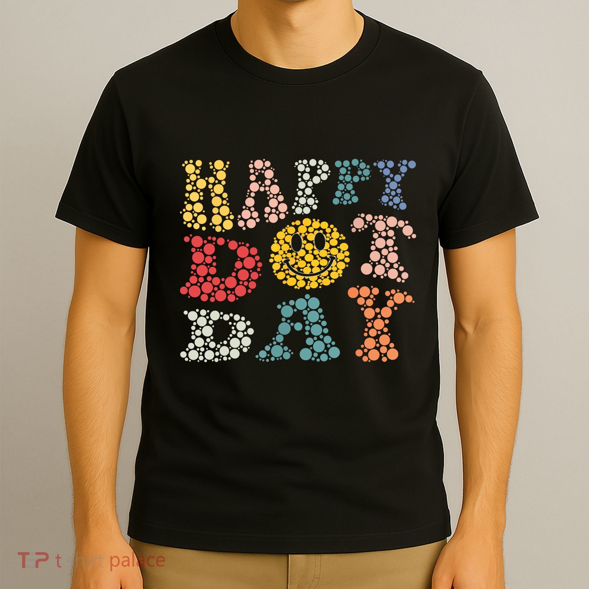 Happy Dot Day Shirts For Teacher Smile Face T-Shirt