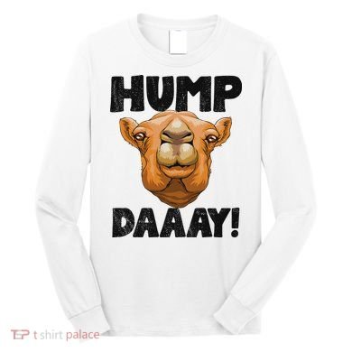 Hump Day Desert Animal Lover Long Sleeve Shirt