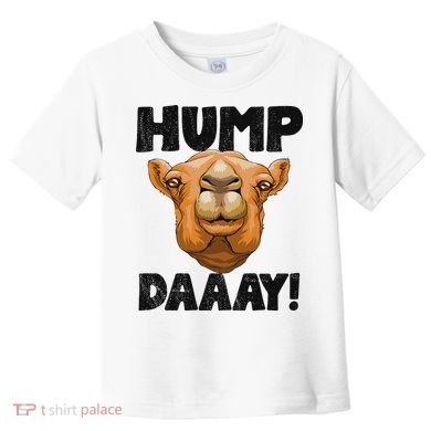 Hump Day Desert Animal Lover Toddler T-Shirt