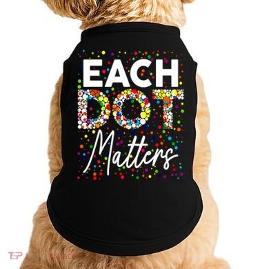 Happy Dot Day Each Dot Matters Polka Dot Lover Gift Doggie Tank