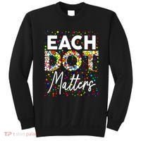 Happy Dot Day Each Dot Matters Polka Dot Lover Gift Sweatshirt thumb 0