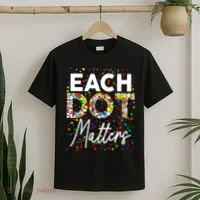 Happy Dot Day Each Dot Matters Polka Dot Lover Gift T-Shirt thumb 2
