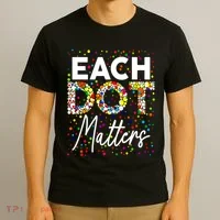 Happy Dot Day Each Dot Matters Polka Dot Lover Gift T-Shirt thumb 3
