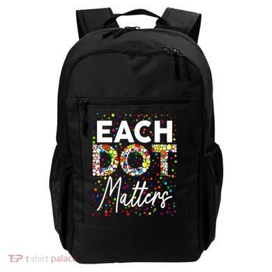Happy Dot Day Each Dot Matters Polka Dot Lover Gift Backpack
