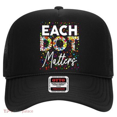 Happy Dot Day Each Dot Matters Polka Dot Lover Gift Hat
