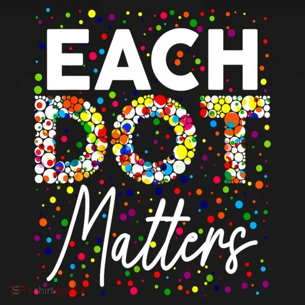 Happy Dot Day Each Dot Matters Polka Dot Lover Gift Toddler Hoodie